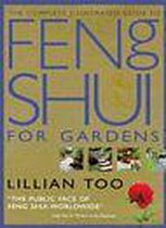 The Complete Illustrated Guide to Feng Shui for Gardens