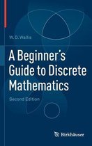 A Beginner's Guide to Discrete Mathematics