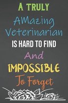 A Truly Amazing Veterinarian Is Hard To Find And Impossible To Forget