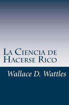 La Ciencia de Hacerse Rico