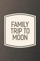 Family Trip To Moon