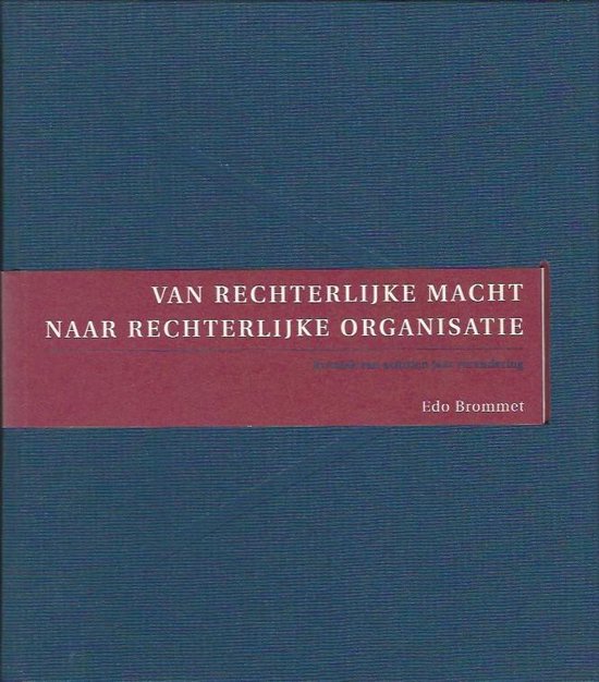 9789090154534 - Van rechterlijke macht naar rechterlijke organisatie