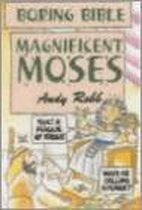 Magnificent Moses