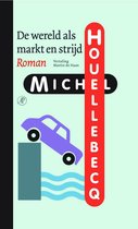 Boek cover De wereld als markt en strijd van Michel Houellebecq (Hardcover)