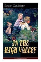 IN THE HIGH VALLEY (Katy Karr Chronicles)