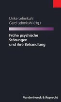 Frühe psychische Störungen und ihre Behandlung