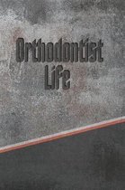 Orthodontist Life