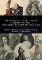 The Routledge Anthology of Restoration and Eighteenth-Century Performance