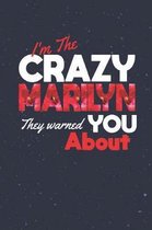 I'm The Crazy Marilyn They Warned You About