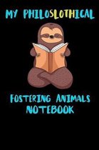 My Philoslothical Fostering Animals Notebook