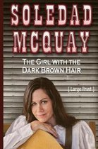 Soledad McQuay the Girl with the Long Brown Hair