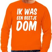 Oranje Ik was een beetje dom sweater - Trui voor heren - Koningsdag kleding M