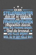 Ich Bin Steuerberater Das Ist So Einfach Wie Fahrradfahren. Abgesehen Davon, Dass Das Fahrrad brennt. Und Du Brennst. Und Alles Brennt. Weil Du In Der H lle Bist.