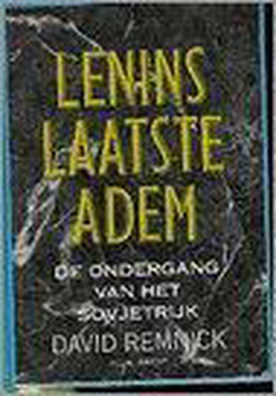 Lenins laatste adem - David Remnick | 