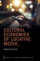 Studies in Mobile Communication- Cultural Economies of Locative Media