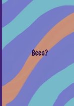 Bees?