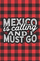 Mexico Is Calling And I Must Go