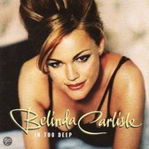 Belinda Carlisle - in Too Deep