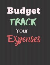 Budget Track your Expenses