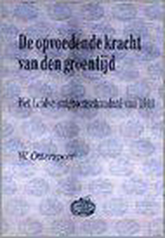 9789075089042 - De opvoedende kracht van den groentijd