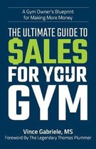 The Ultimate Guide to Sales For Your Gym