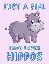 Just A Girl That Loves Hippos