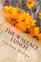 The Wallace Lunch