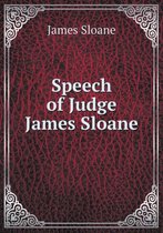Speech of Judge James Sloane