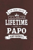 I 've Been Called A Lot Of Names In My Lifetime But Papo Is My Favorite