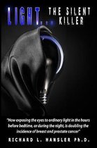 LIGHT The Silent Killer