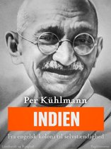 Det 20. århundredes historie - Indien: Fra engelsk koloni til selvstændighed