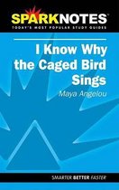I Know Why the Caged Bird Sings (SparkNotes Literature Guide)