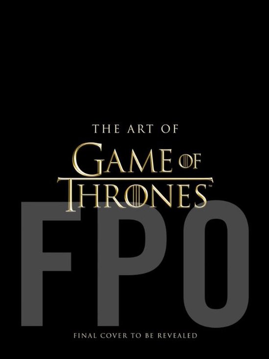 The Art of Game of Thrones The official book of design from Season 1 to Season 8