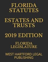 Florida Statutes Estates and Trusts 2019 Edition