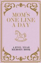 Mom's One Line A Day A Five-Year Memory Book