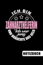 Ich bin Zahnarzthelferin - Ich war jung und brauchte das Geld