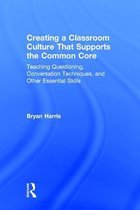 Creating a Classroom Culture That Supports the Common Core