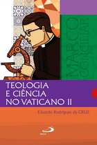 Marco Conciliar - Teologia e Ciência no Vaticano II