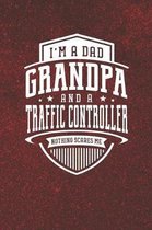 I'm A Dad Grandpa & A Traffic Controller Nothing Scares Me