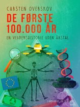 De første 100.000 år. En verdenshistorie uden årstal