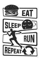 Eat Sleep Run Repeat