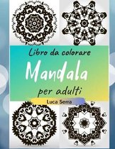 Libro da colorare Mandala per adulti