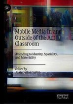 Mobile Media In and Outside of the Art Classroom