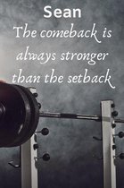 Sean The Comeback Is Always Stronger Than The Setback