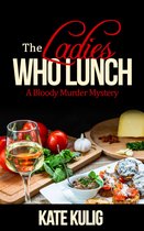 Bloody Murder Mysteries - The Ladies Who Lunch