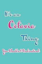 It's an Octavia Thing You Wouldn't Understand