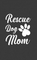 Rescue Dog Mom