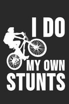 I Do My Own Stunts