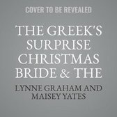 The Greek's Surprise Christmas Bride & the Queen's Baby Scandal