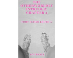 The Otherworldly Intruder 2 - The Otherworldly Intruder: Chapter 2